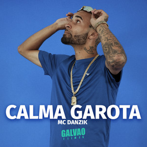 CALMA GAROTA (Explicit)
