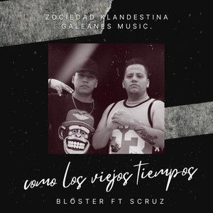 Como los Viejos Tiempos (feat. S Cruz) [Explicit]