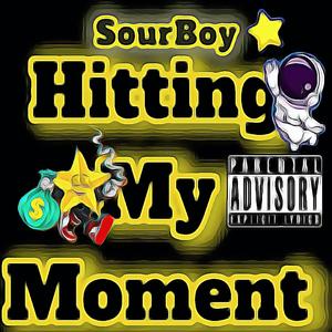 Hitting My Moment (Explicit)