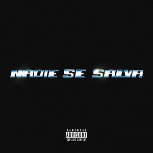 Nadie Se Salva (Explicit)