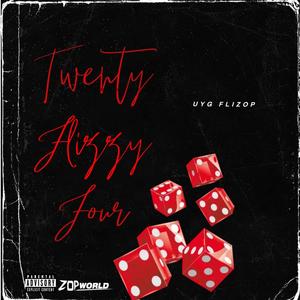 Twenty Flizzy Four (Explicit)