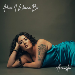 How I Wanna Be (Acoustic Version)