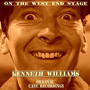 Kenneth Wiliams on the West End Stage (Original Cast Recordings)