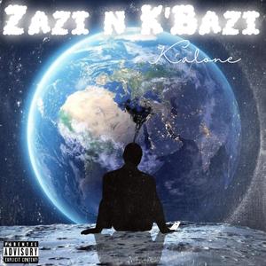 Zazi n K'Bazi (Explicit)