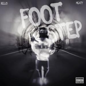 Footstep(feat. Meaty) (Explicit)