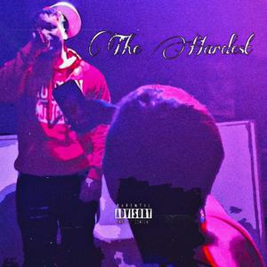 The Hardest (Explicit)