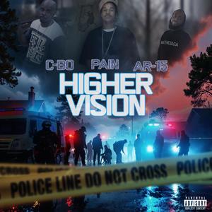 Higher Vision (feat. C-bo & Pain) (Explicit)