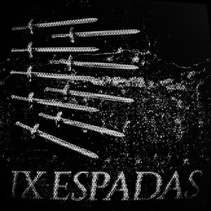 IX ESPADAS