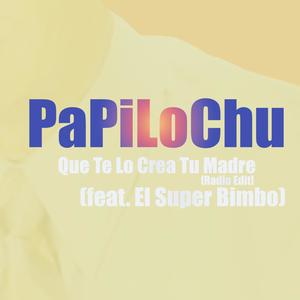 Que Te Lo Crea Tu Madre (Bachata) (feat. El Super Bimbo) (Radio Edit)