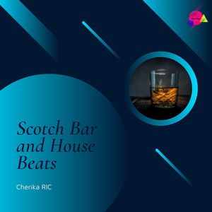 Scotch Bar And House Beats