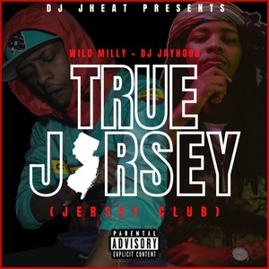 True Jersey (feat. DJ J Heat & DJ Jayhood) (Explicit)