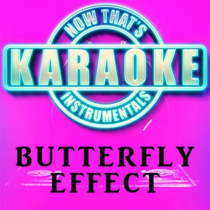 Butterfly Effect (Originally Performed by Travis Scott) (Instrumental Karaoke Version)