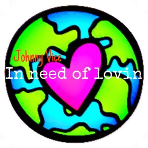 In need of lovin (World Peace Song)