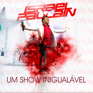 Um Show Inigualável (Ao Vivo)