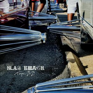 Slab Beach Tape 2k21 (Explicit)