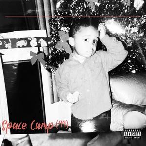 SPACE CAMP 99 (Explicit)