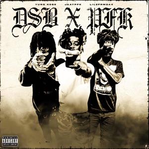 DSB X PFK (feat. JAAYPFK & LIL2FRMDA4) (Explicit)
