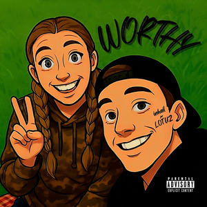 Worthy (Explicit)