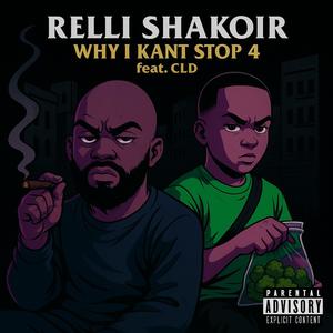 Why I Kant Stop 4 (feat. CLD) (Explicit)