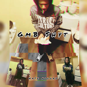 Hate niggaz (feat. GmB Twan) (Explicit)