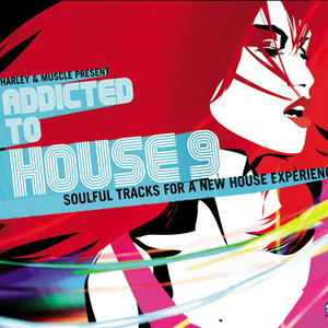 Addicted to House 9 (Harley&Muscle Present)