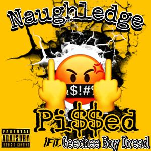 PI$$ED (feat. Geechee Boy Dread) [Explicit]