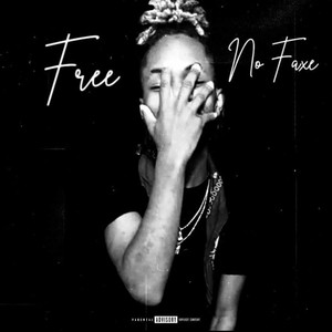 Free No Faxe (feat. Jayye NGB) [Explicit]