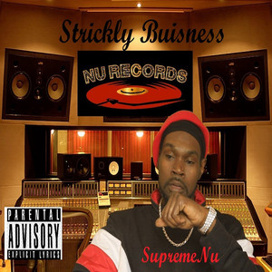 Strickly Buisness Nu Records (Explicit)