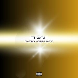 FLASH (feat. Cee-Matic) (Explicit)