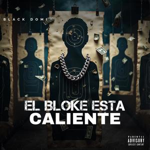 EL BLOKE ESTA CALIENTE (Explicit)