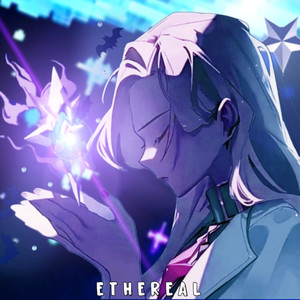 ETHEREAL (Ultra Slowed)