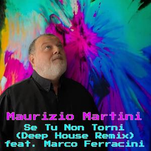 Se tu non torni (feat. Marco Ferracini) [Deep House Remix]