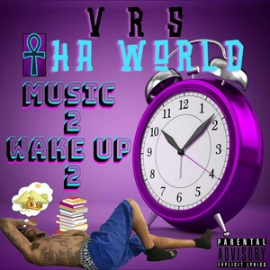 Music 2 Wake up 2 (Explicit)