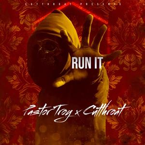 Run It (feat. Pastor Troy, Big Led, HKong, D.B., Pookie & Da da) (Explicit)