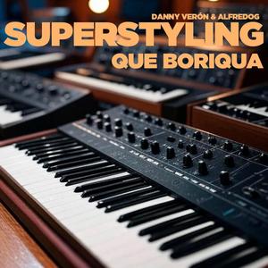 QUE BORIQUA SUPERSTYLING