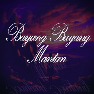 Bayang-Bayang Mantan