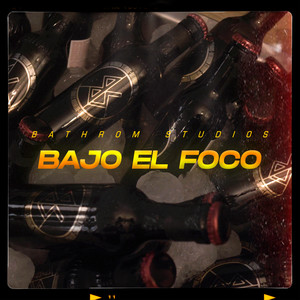 Bajo el Foco (Explicit)