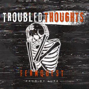 Troubled thoughts (Explicit)