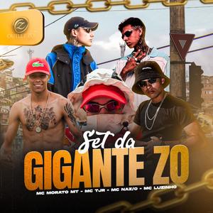 Set da Gigante Zo (feat. Mc Morato MT, Mc Tjr, Mc Naz/o & Mc Luzinho)