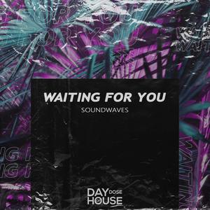 Waiting For You