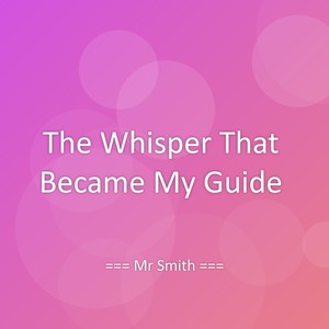 The Whisper That Became My Guide