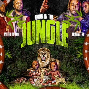 Born In The Jungle (Explicit)