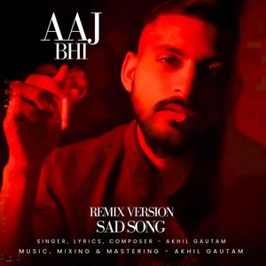 Aaj Bhi (Remix)
