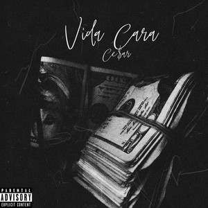 Vida Cara (Explicit)