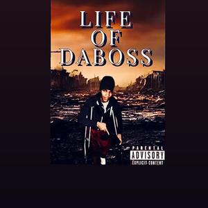 Life Of Daboss (Explicit)