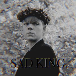 SAD KING. (Explicit)