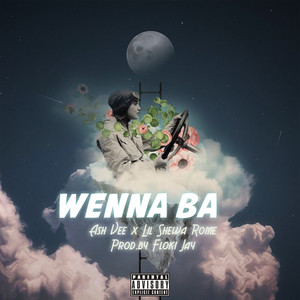 Wenna Ba (Explicit)
