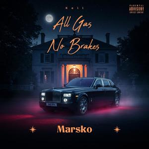 All Gas, No Brakes (Explicit)