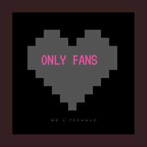 Only Fans (Explicit)