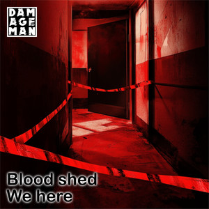 Blood shed